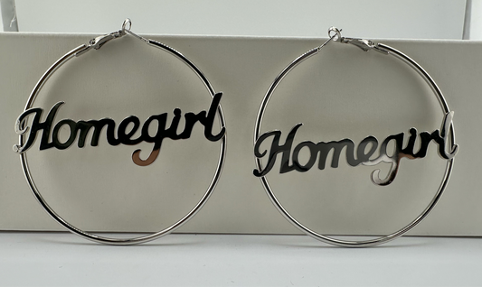 Big Hoop Earrings- HOMEGIRL