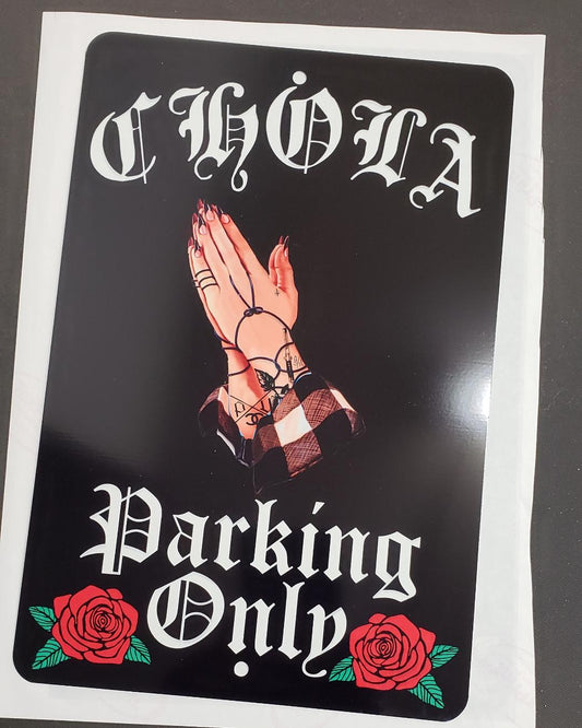 Parking Sign - Chola Parking - Chicano Spot